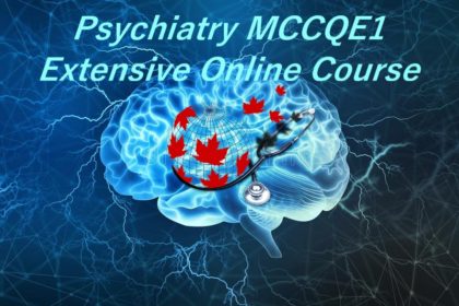 Psychiatry MCCQE1 Online Extensive Course